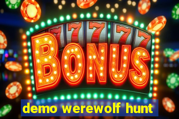 demo werewolf hunt